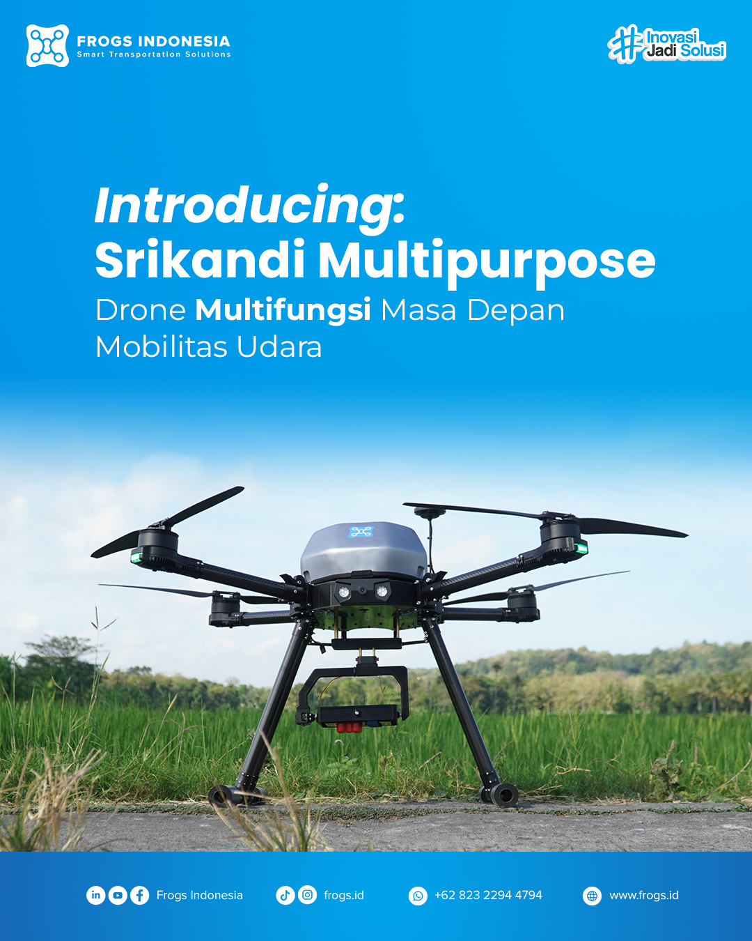 produk inovasi Frogs Indonesia bernama Drone Srikanidi Multipurpose