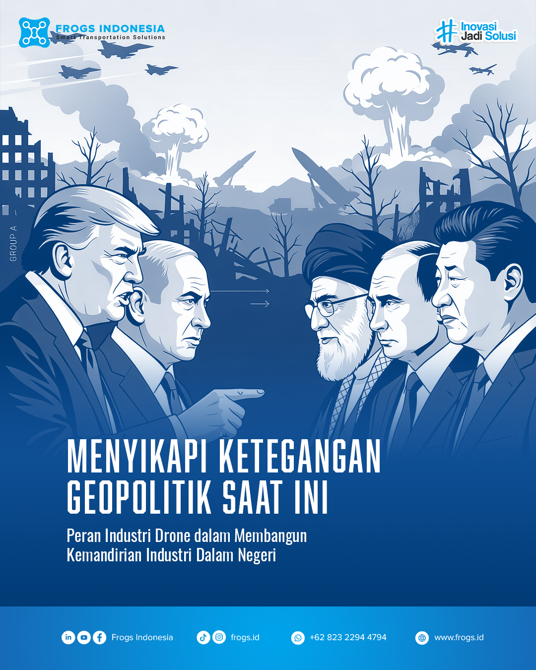 Menjawab Ketegangan Geopolitik Saat Ini : Peran Industri Drone dalam Membangun Kemandirian Industri Dalam Negeri